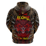If I Stand Alone I Know I'm With Someone I Can Trust Hoodie