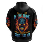 I'll Put You In The Trunk Hoodie