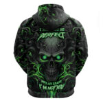 I May Not Be Perfect But At Least I'm Not You Skull Hoodie