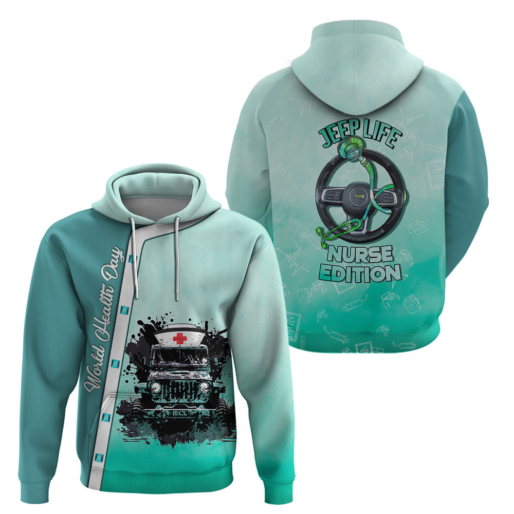 Jeep Life Nurse Edition - World Health Day Hoodie Jeep Life Nurse Edition - World Health Day Hoodie