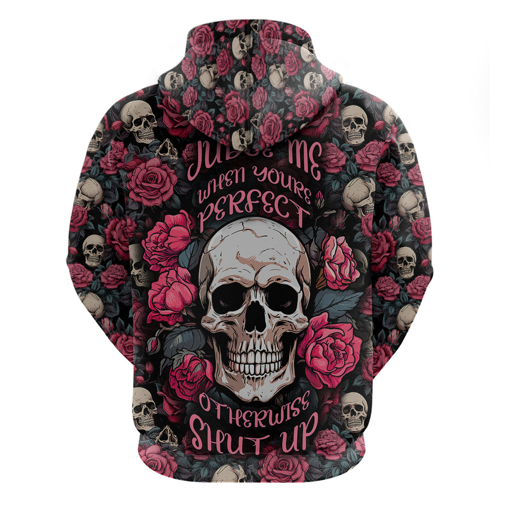 Judge Me When Yours Perfect Otherwise Shut Up Skull Hoodie Judge Me When Yours Perfect Otherwise Shut Up Skull Hoodie