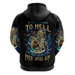 Mummy Skull Hoodie I'm Going To Hell to Pick You Up DT01