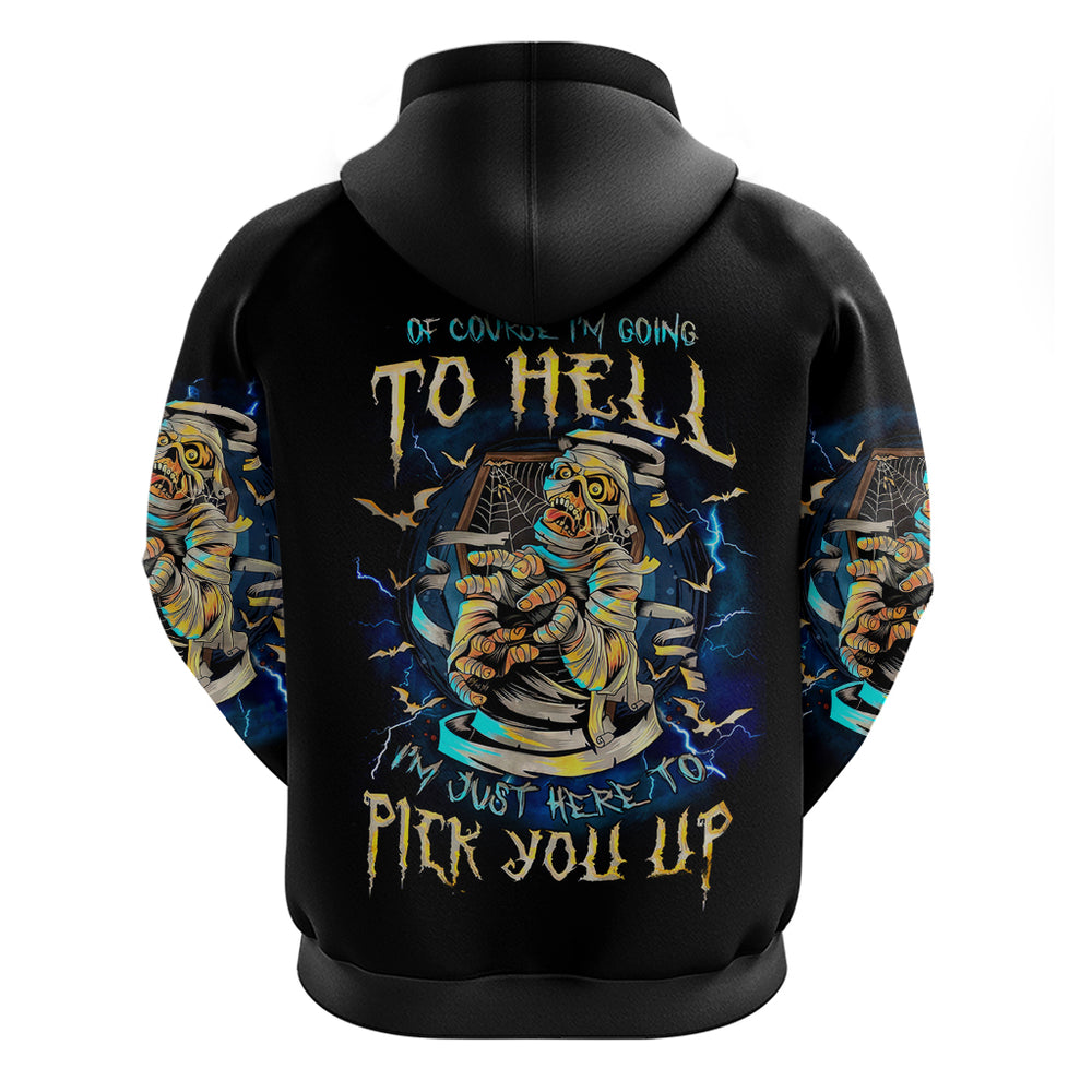 Mummy Skull Hoodie I'm Going To Hell to Pick You Up DT01 Mummy Skull Hoodie I'm Going To Hell to Pick You Up DT01