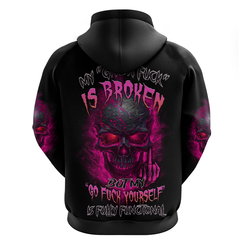 My Give A F Is Broken Hoodie My Give A F Is Broken Hoodie