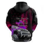 Pink Jeep Hoodie You Can Go Fast But I Can Go Anywhere