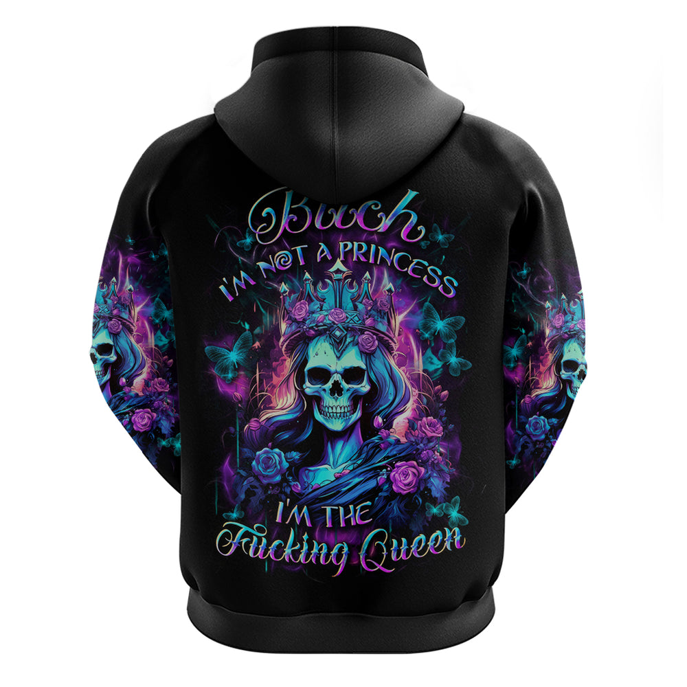 Rose Skull Hoodie Bitch I'm Not A Princess I'm The Fucking Queen DT01 Rose Skull Hoodie Bitch I'm Not A Princess I'm The Fucking Queen DT01