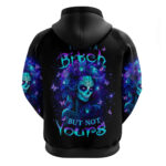 Skull Girl Hoodie Yes I'm A Bitch But Not Yours DT01