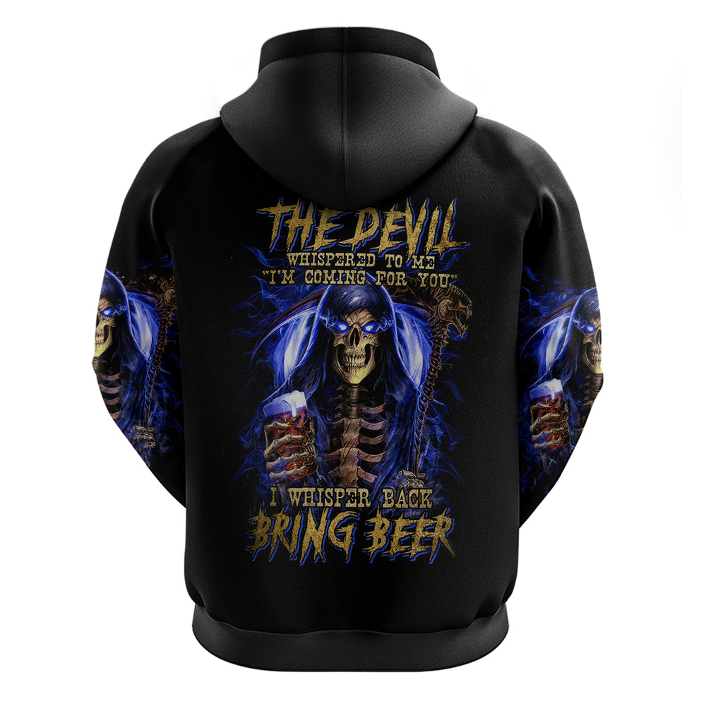 Skull Reaper Hoodie The Devil Whispered To Me I Whisper Back Bring Beer DT01 Skull Reaper Hoodie The Devil Whispered To Me I Whisper Back Bring Beer DT01