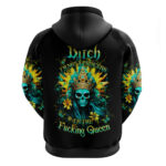 Sunflower Skull Hoodie Bitch I'm Not A Princess I'm The Fucking Queen DT01