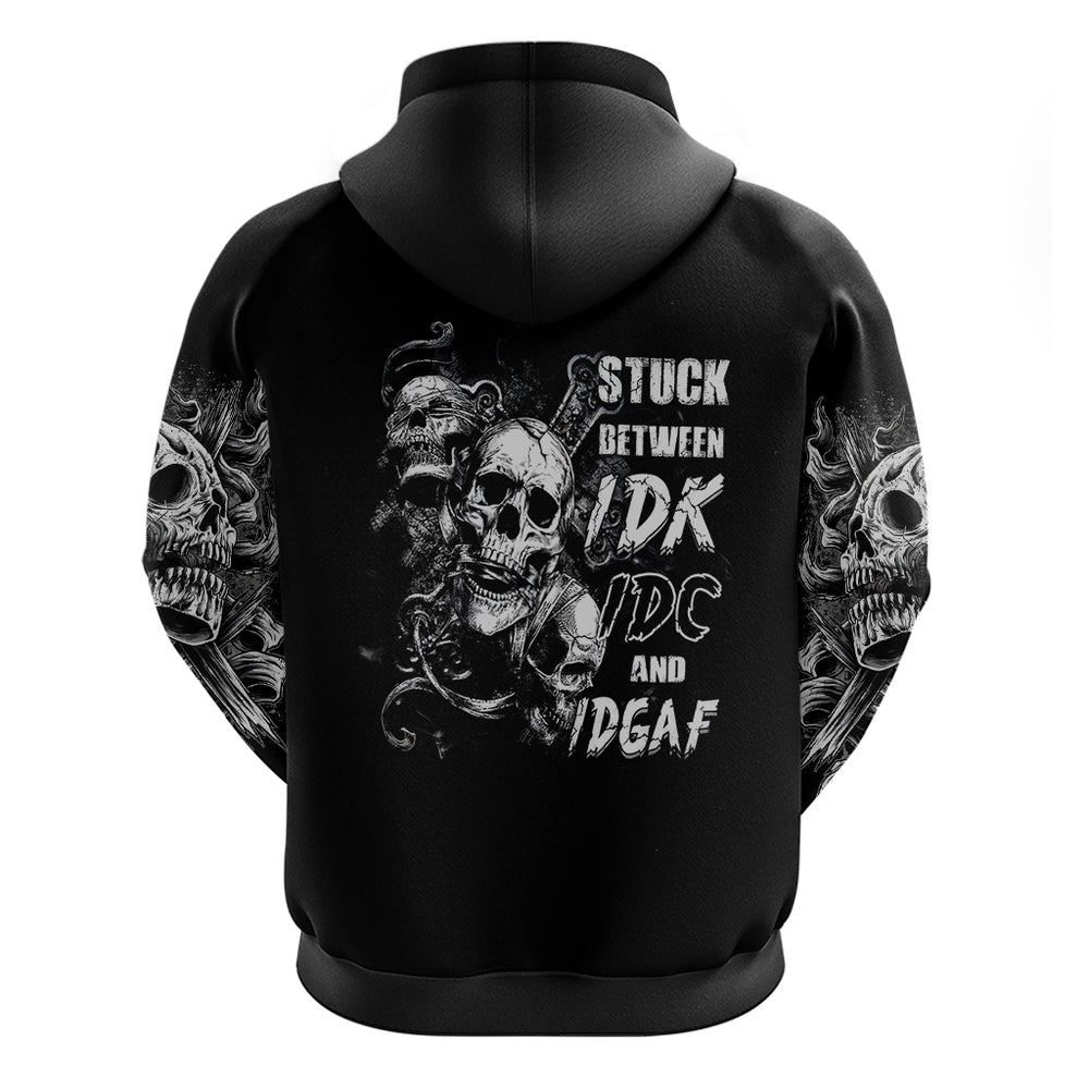 Three Skull Hoodie Stuck Between Idk Idc And Idgaf DT01 Three Skull Hoodie Stuck Between Idk Idc And Idgaf DT01
