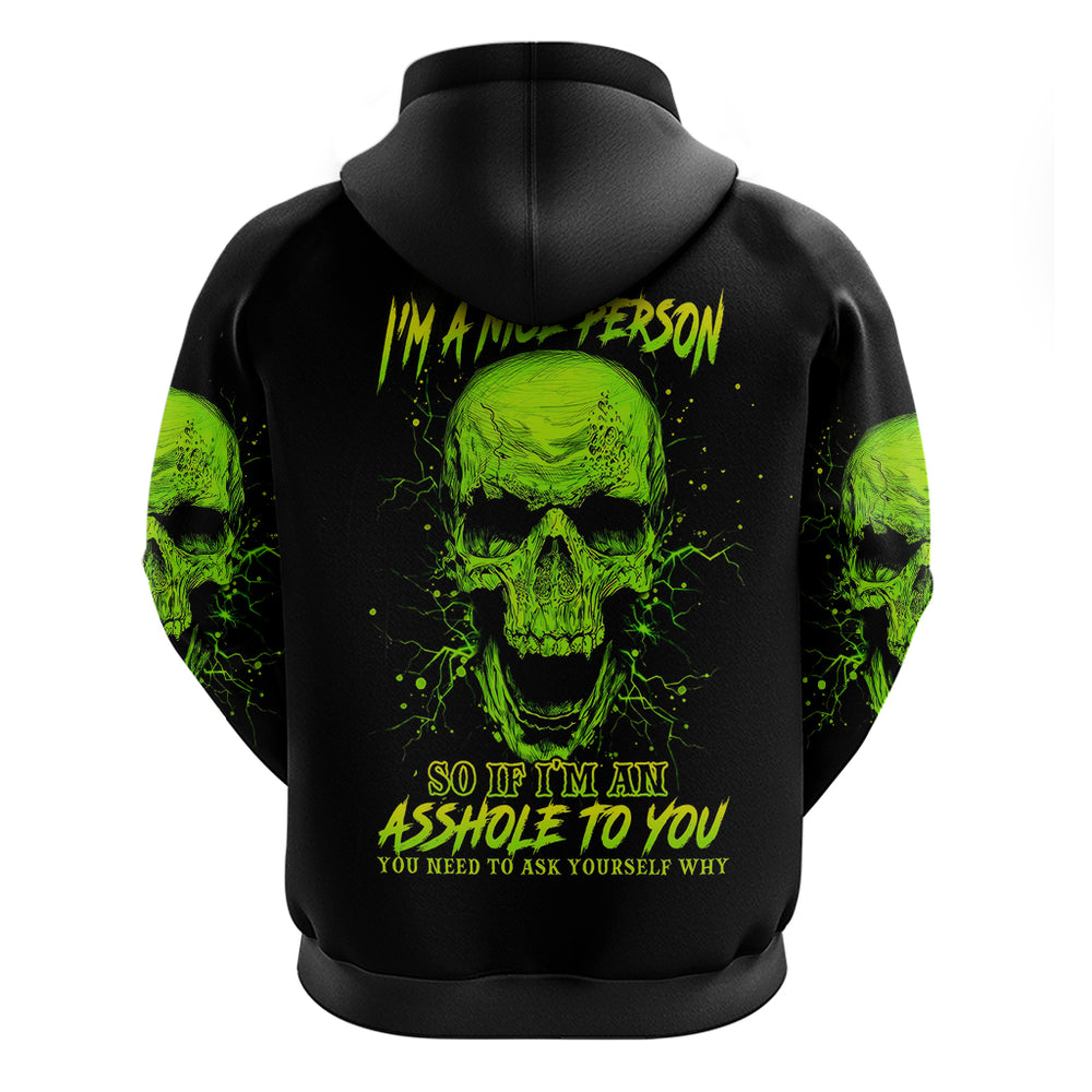 Thunder Skull Hoodie I'm A Nice Person So If I'm An Asshole You Need To Ask Yourself DT01 Thunder Skull Hoodie I'm A Nice Person So If I'm An Asshole You Need To Ask Yourself DT01