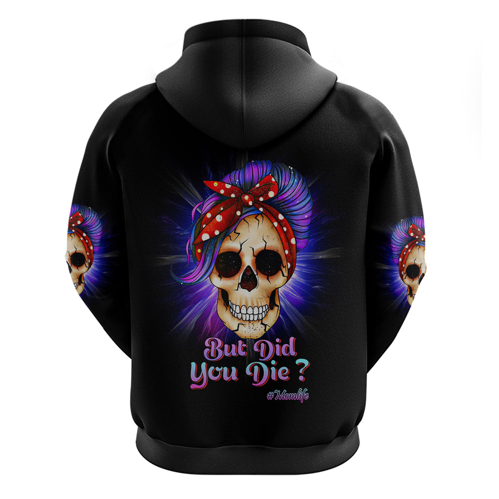 But Did You Die Mom Life Purple Messy Bun Hoodie But Did You Die Mom Life Purple Messy Bun Hoodie
