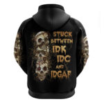 Wire Skull Hoodie Stuck Between Idk Idc And Idgaf DT01