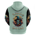 Witch Skull Hoodie Buckle Up Buttercup You Just FLipped My Witch Switch DT01