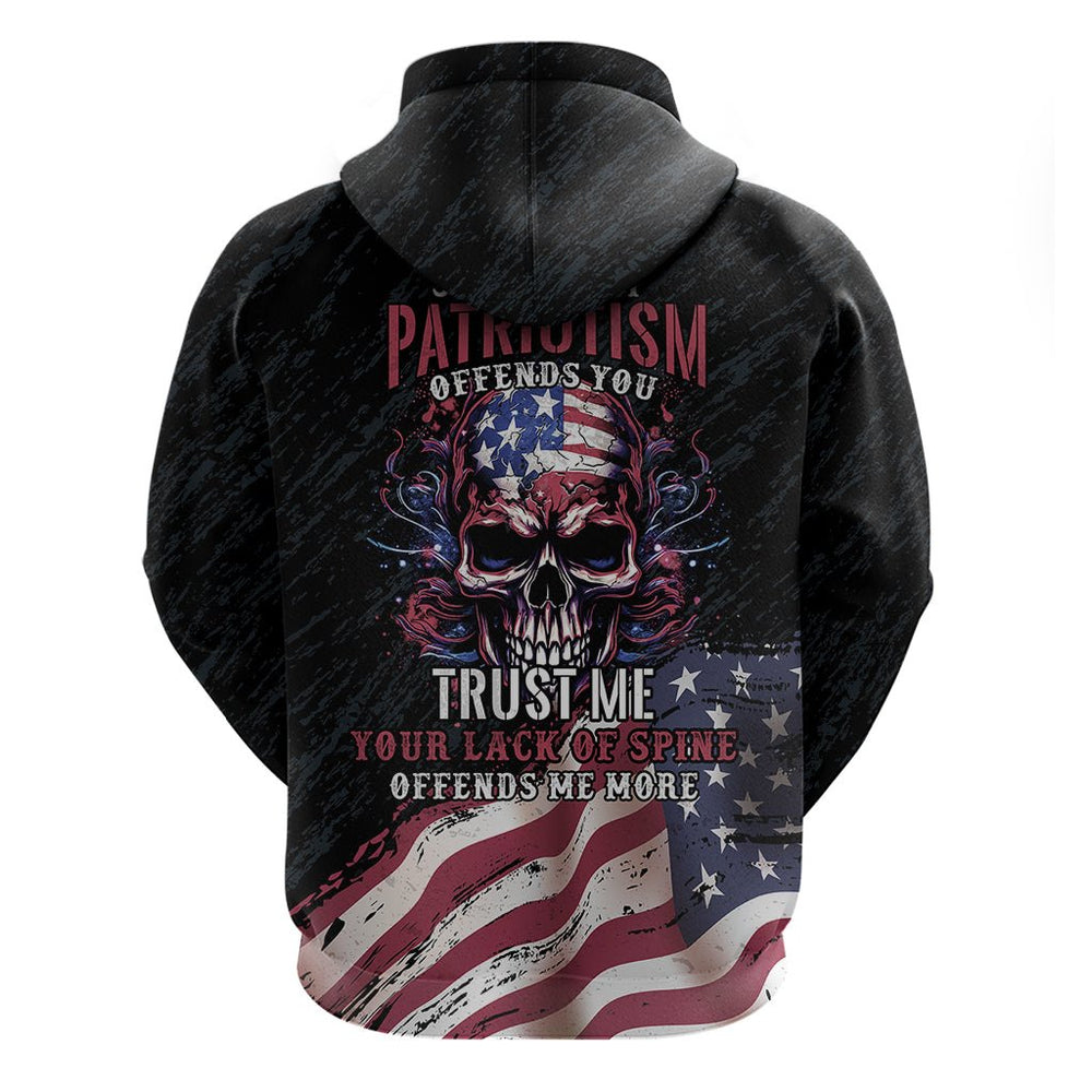 American Flag Skull Hoodie Sorry If My Patriotism Offends You Trust Me American Flag Skull Hoodie Sorry If My Patriotism Offends You Trust Me