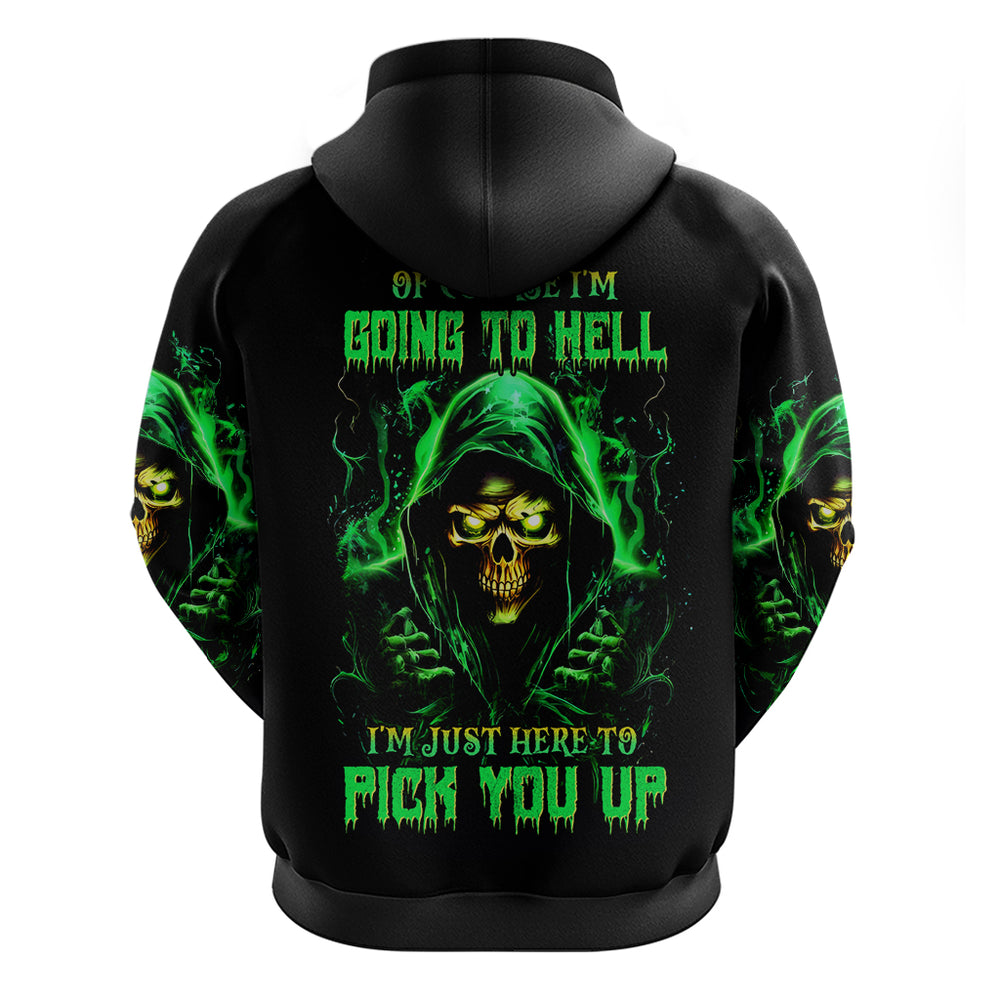 Flame Skull Hoodie Of Course I'm Going To Hell I'm Just Here To Pick You Up DT01 Flame Skull Hoodie Of Course I'm Going To Hell I'm Just Here To Pick You Up DT01