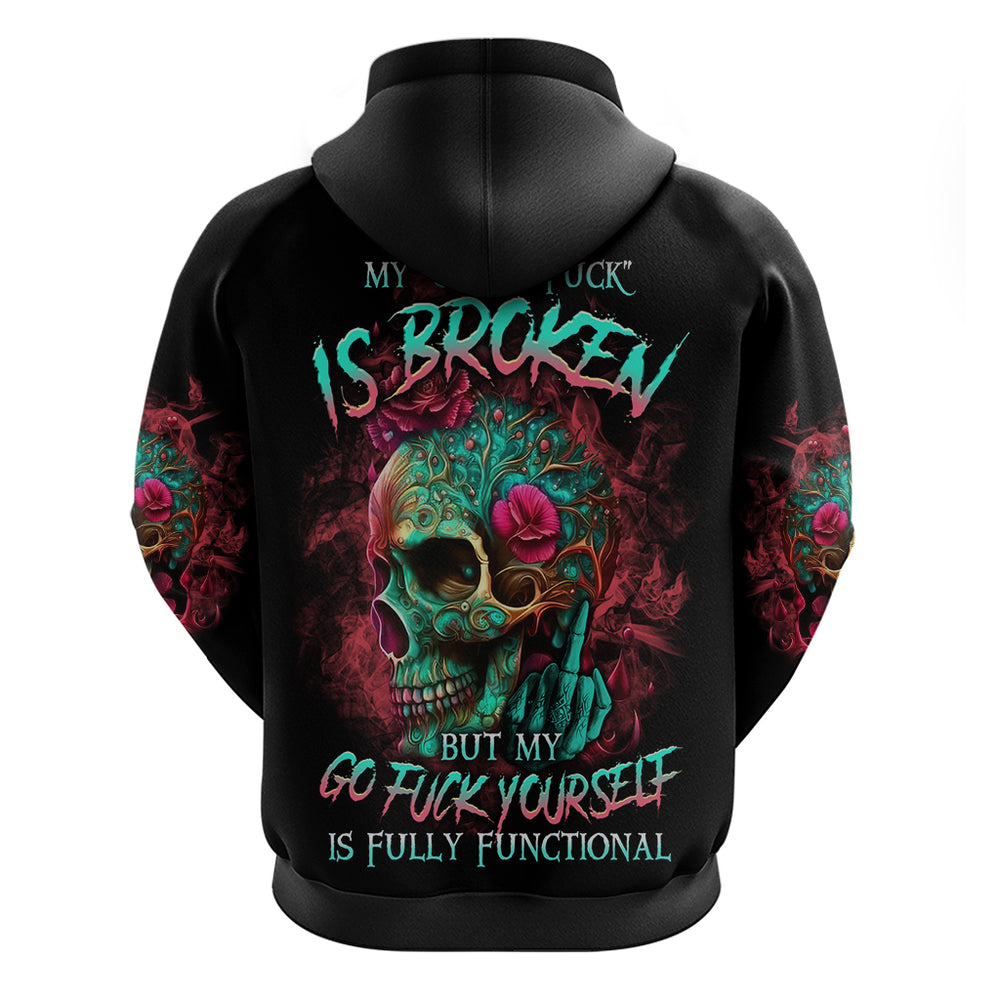 Give Me A F Is Broken But My Go F Yourself Hoodie Give Me A F Is Broken But My Go F Yourself Hoodie