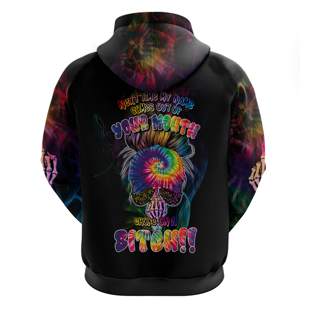 Next Time My Name Comes Out Of Your Mouth Hoodie DT02 Next Time My Name Comes Out Of Your Mouth Hoodie DT02