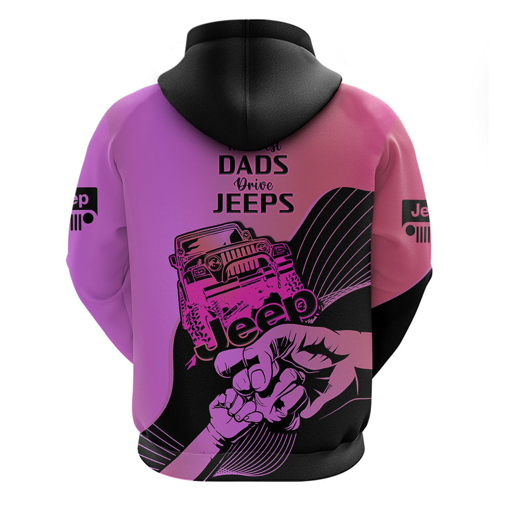 Pink Jeep Dad Hoodie Happy Fathers Day Best Dads Drive Jeeps Pink Jeep Dad Hoodie Happy Fathers Day Best Dads Drive Jeeps
