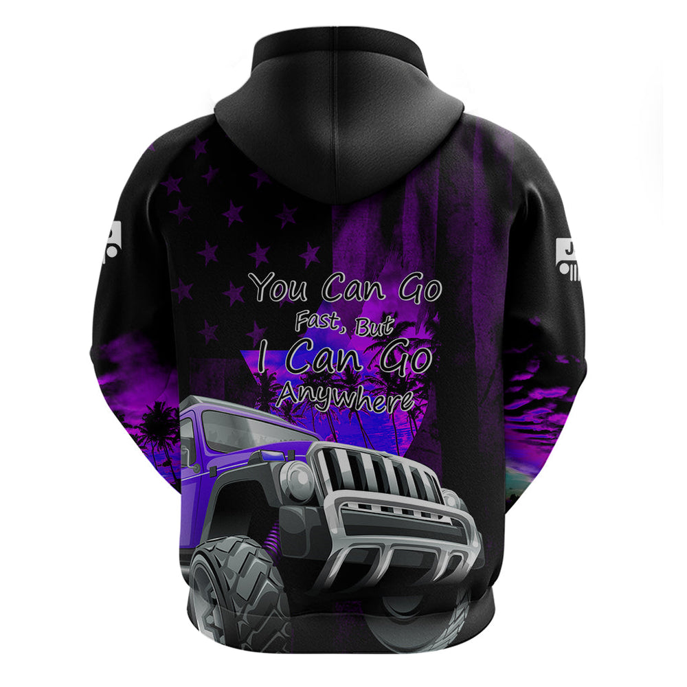 Purple Jeep Hoodie You Can Go Fast But I Can Go Anywhere Purple Jeep Hoodie You Can Go Fast But I Can Go Anywhere