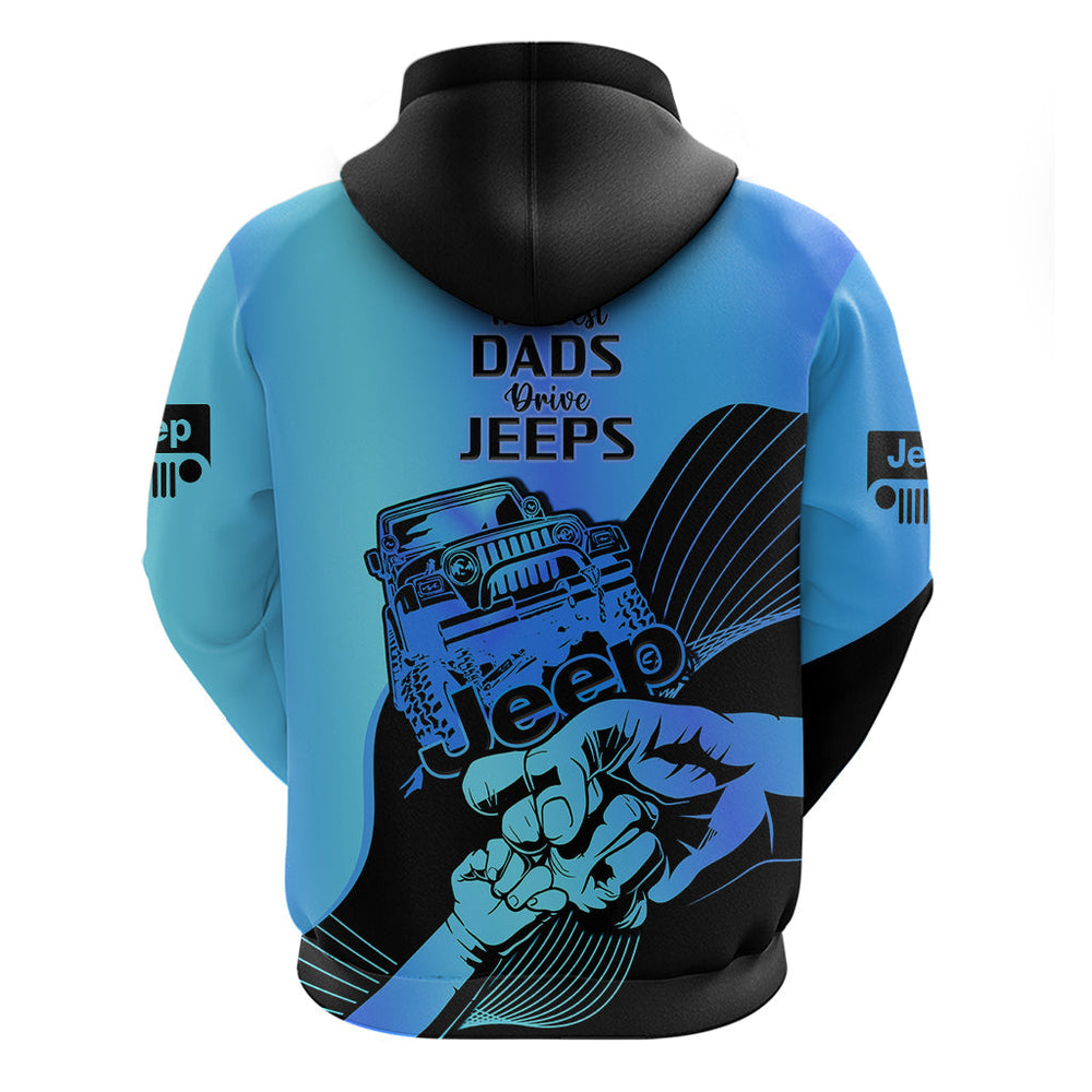 Blue Jeep Dad Hoodie Happy Fathers Day Best Dads Drive Jeeps Blue Jeep Dad Hoodie Happy Fathers Day Best Dads Drive Jeeps