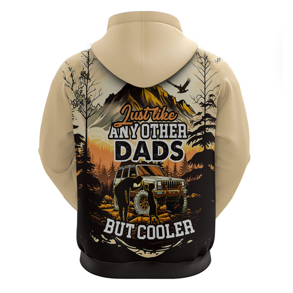 Father's Day Gift for Dads Hoodie Jeep Dad Just Like Any Other Dads But Cooler Father's Day Gift for Dads Hoodie Jeep Dad Just Like Any Other Dads But Cooler