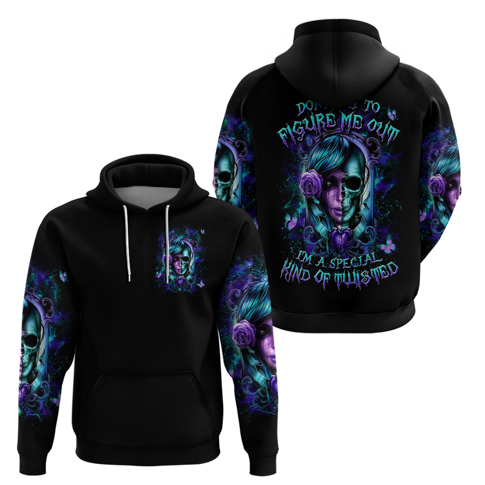 Lady Skull Hoodie Don't Try To Figure Me Out I'm A Special Kind Of Twisted DT01 Lady Skull Hoodie Don't Try To Figure Me Out I'm A Special Kind Of Twisted DT01