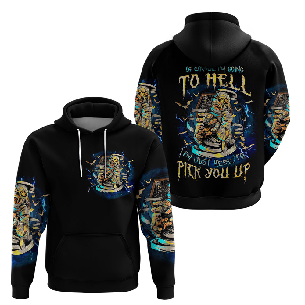 Mummy Skull Hoodie I'm Going To Hell to Pick You Up DT01 Mummy Skull Hoodie I'm Going To Hell to Pick You Up DT01
