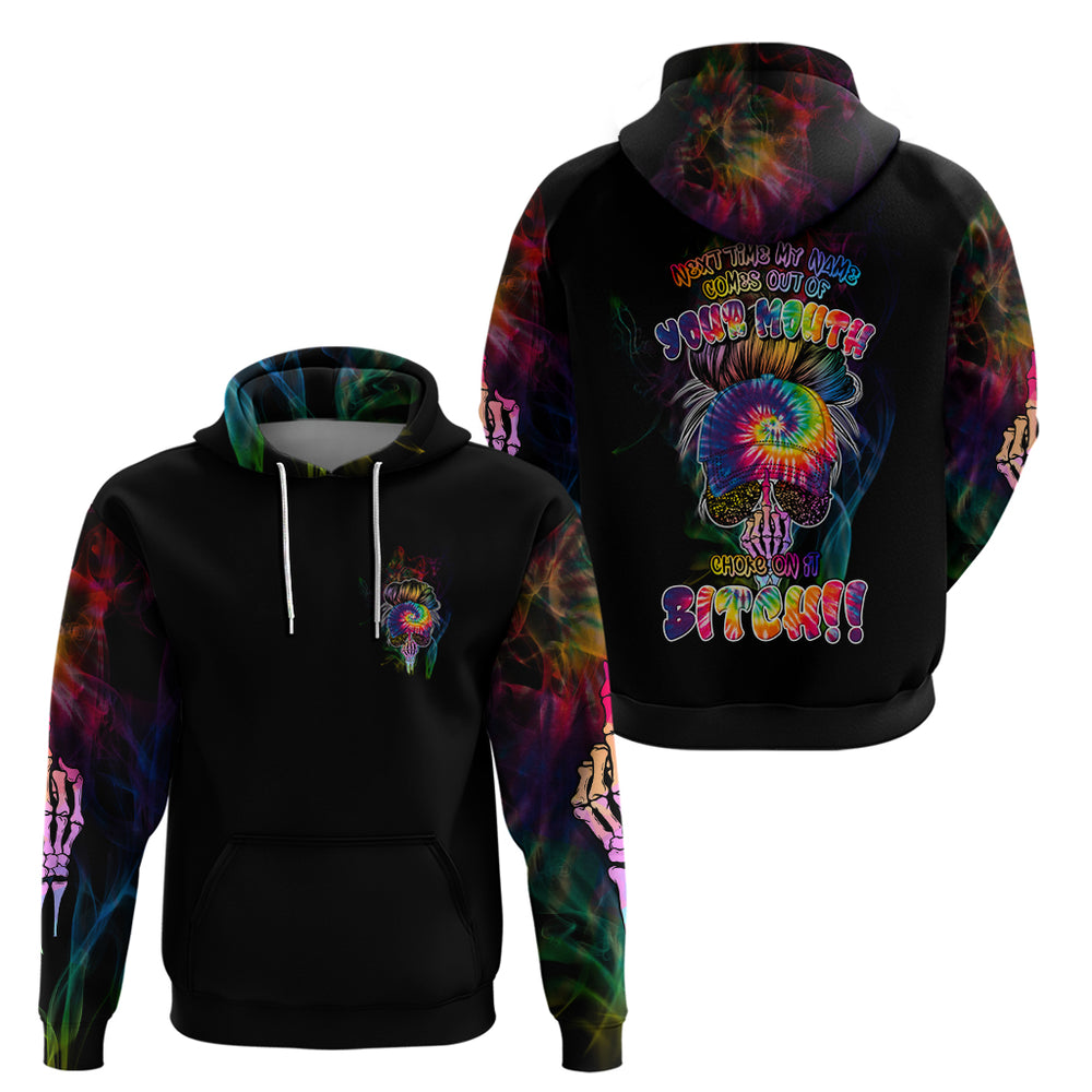 Next Time My Name Comes Out Of Your Mouth Hoodie DT02 Next Time My Name Comes Out Of Your Mouth Hoodie DT02