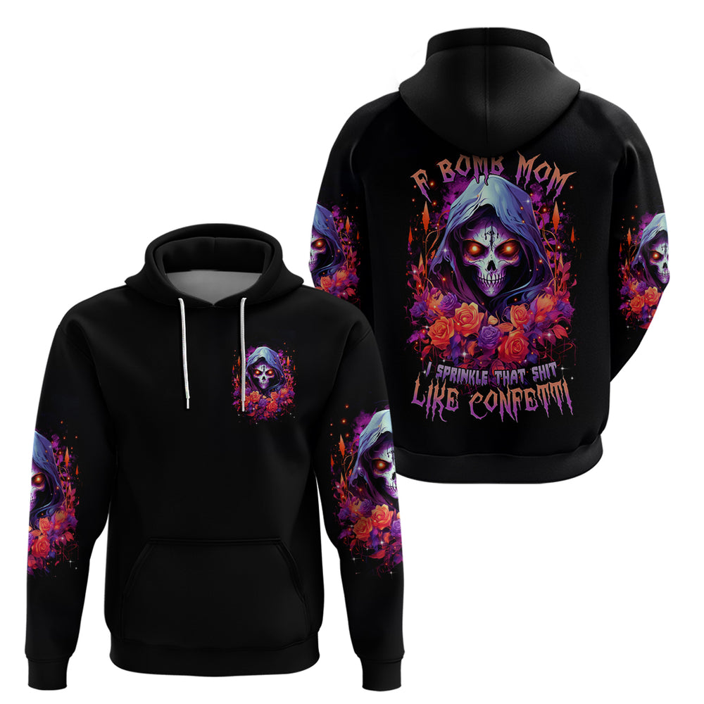 Rose Skull Hoodie F Bomb Mom I Sprinkle That Shit Like Confetti DT01 Rose Skull Hoodie F Bomb Mom I Sprinkle That Shit Like Confetti DT01