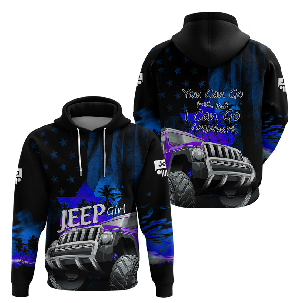Blue Jeep Hoodie You Can Go Fast But I Can Go Anywhere Blue Jeep Hoodie You Can Go Fast But I Can Go Anywhere