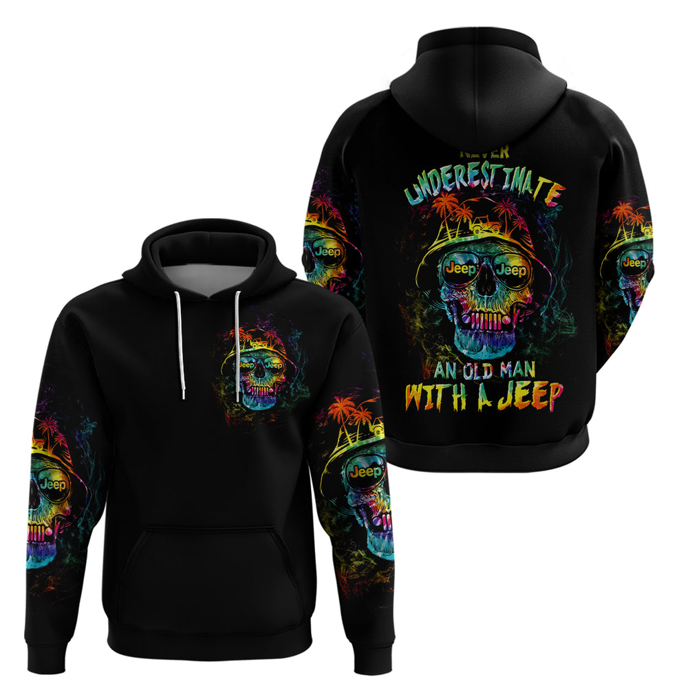 Skull Jeep Hoodie Never Underestimate An Old Man With A Jeep DT01 Skull Jeep Hoodie Never Underestimate An Old Man With A Jeep DT01