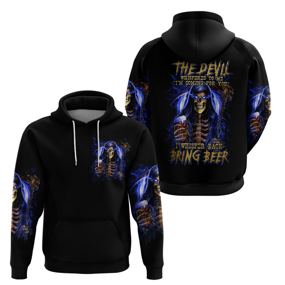Skull Reaper Hoodie The Devil Whispered To Me I Whisper Back Bring Beer DT01 Skull Reaper Hoodie The Devil Whispered To Me I Whisper Back Bring Beer DT01