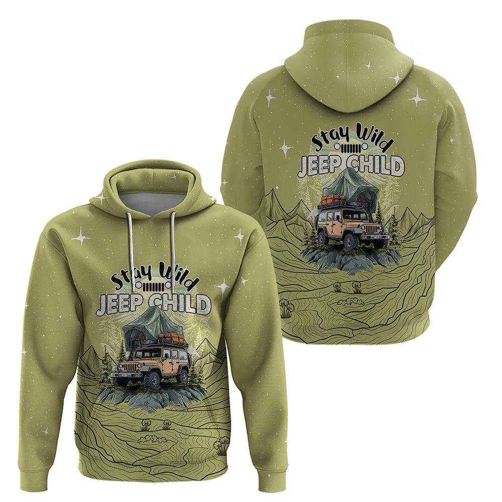 Stay Wild Jeep Child Mountain Life Hoodie Stay Wild Jeep Child Mountain Life Hoodie
