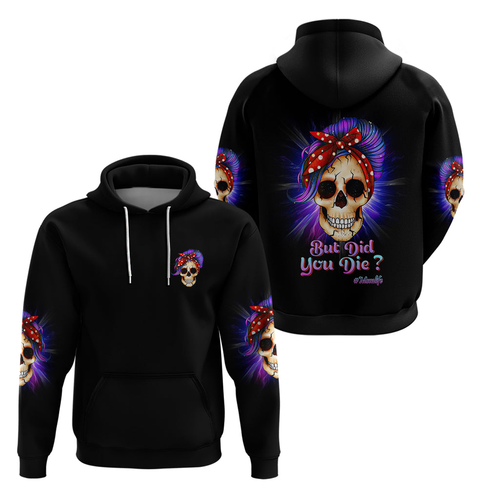 But Did You Die Mom Life Purple Messy Bun Hoodie But Did You Die Mom Life Purple Messy Bun Hoodie