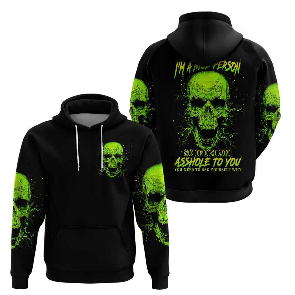 Thunder Skull Hoodie I'm A Nice Person So If I'm An Asshole You Need To Ask Yourself DT01 Thunder Skull Hoodie I'm A Nice Person So If I'm An Asshole You Need To Ask Yourself DT01