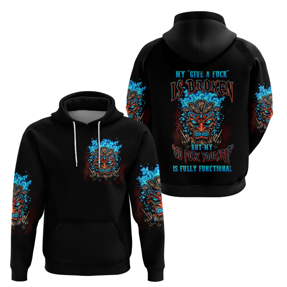 Tiki Skull Hoodie I Give A Fuck Is Broken But My Go Fuck Yourself DT01 Tiki Skull Hoodie I Give A Fuck Is Broken But My Go Fuck Yourself DT01