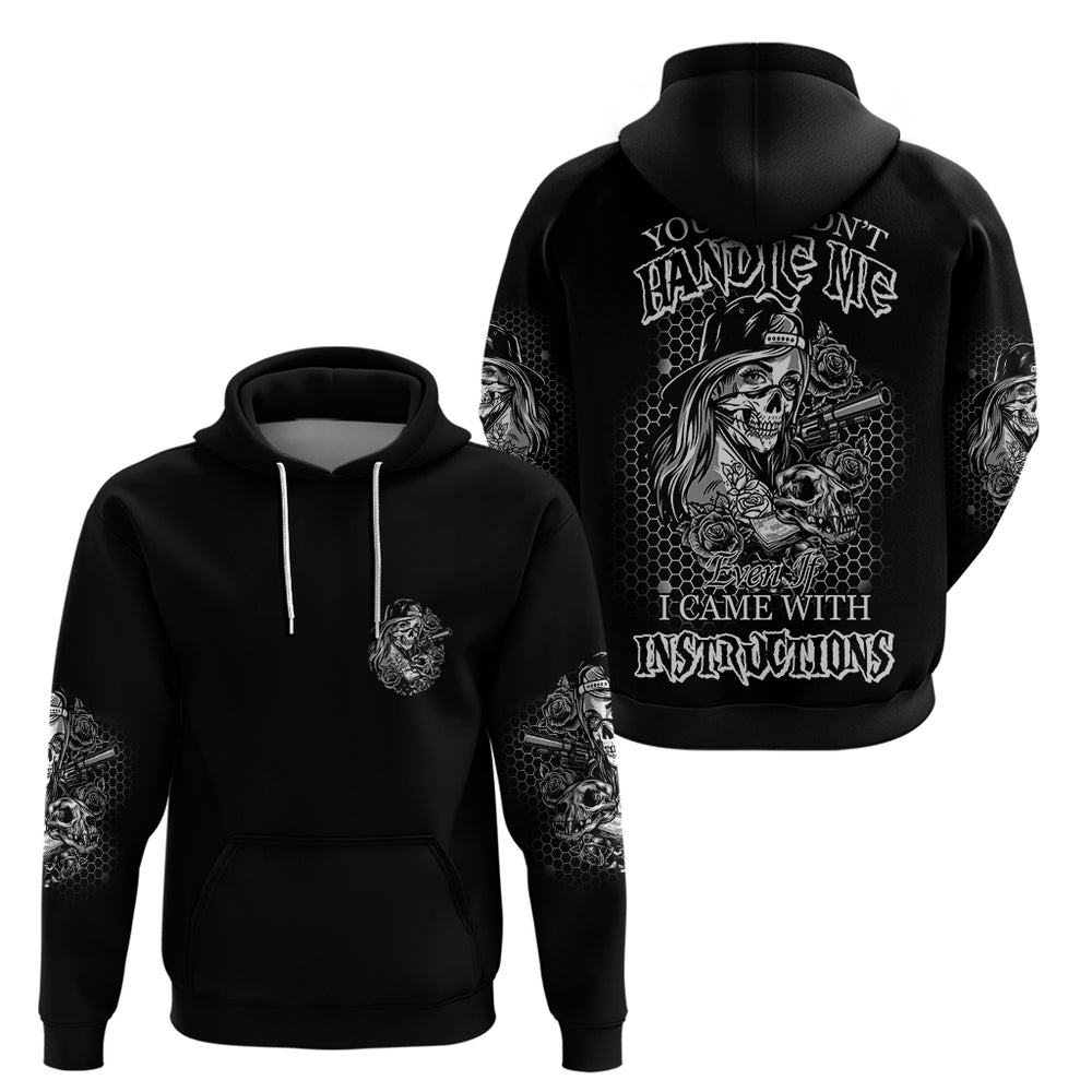 You Couldn't Handle Me B W Hoodie You Couldn't Handle Me B W Hoodie