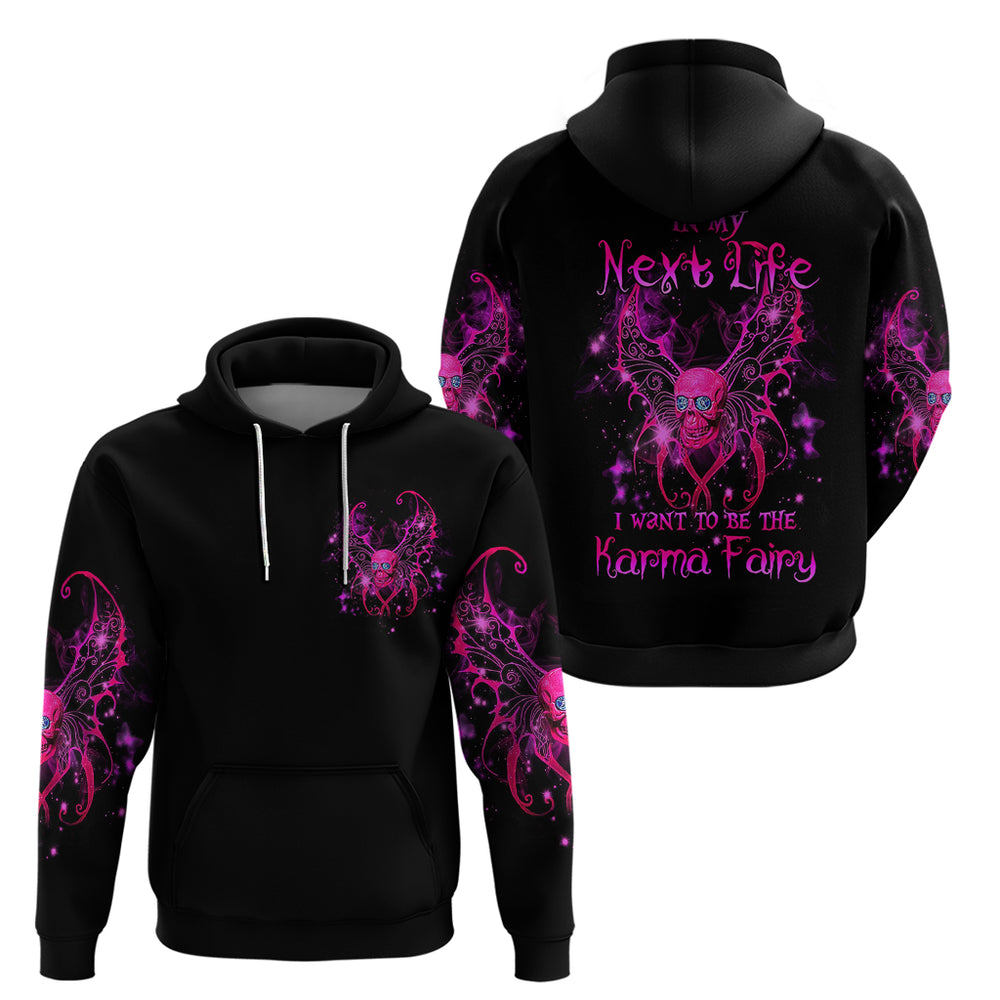 Fairy Skull Hoodie My Next Life I Want To Be Karma Fairy DT01 Fairy Skull Hoodie My Next Life I Want To Be Karma Fairy DT01