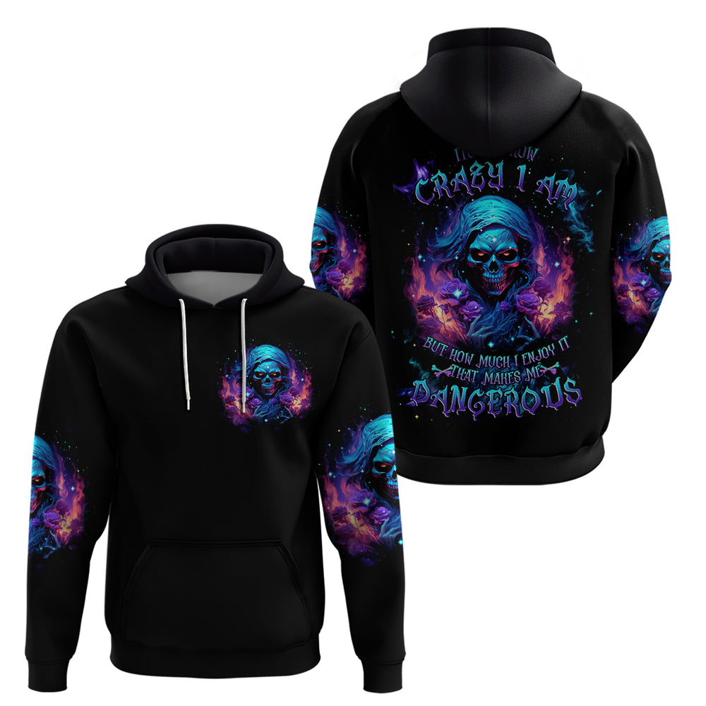 Flame Skull Hoodie Its Not How Crazy I Am But How Much I enjoy It That Makes Me Dangeous DT01 Flame Skull Hoodie Its Not How Crazy I Am But How Much I enjoy It That Makes Me Dangeous DT01