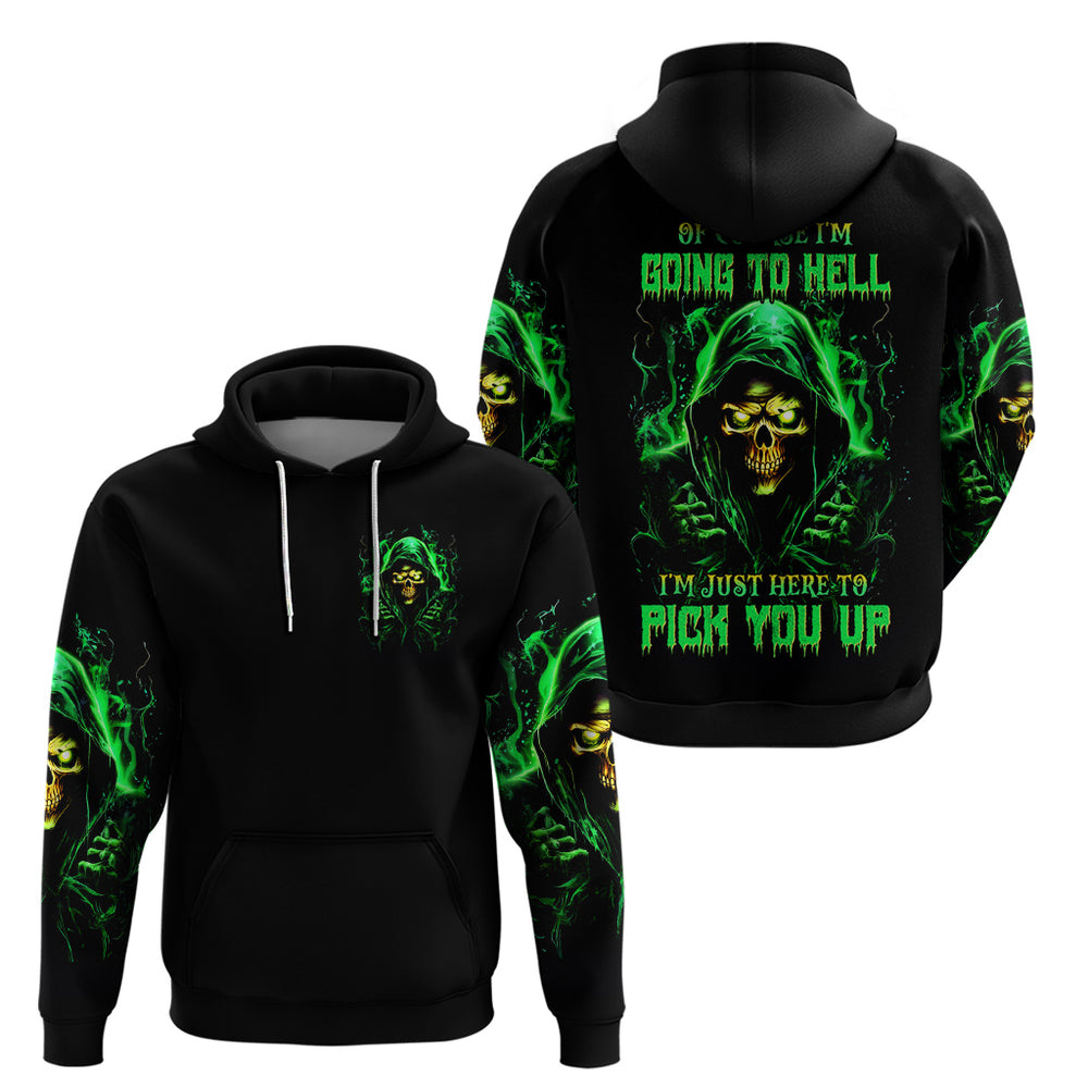 Flame Skull Hoodie Of Course I'm Going To Hell I'm Just Here To Pick You Up DT01 Flame Skull Hoodie Of Course I'm Going To Hell I'm Just Here To Pick You Up DT01